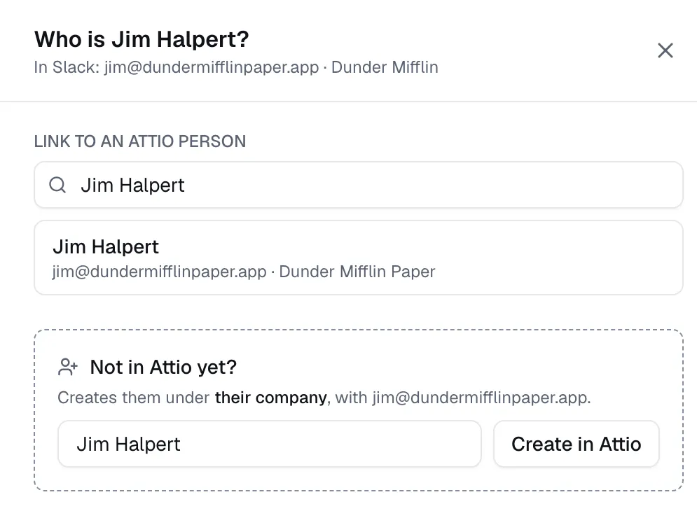 The panel for linking a Slack person, titled “Who is Jim Halpert?”, with a search for Attio people and a “Not in Attio yet?” section with a Create in Attio button